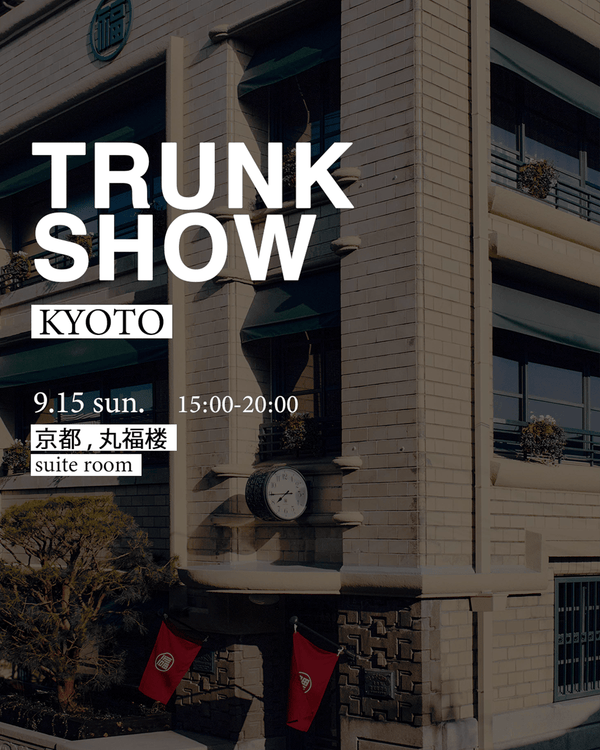 [Kyoto] Trunk Show opens on Sep 15 in Marufukuro - PRMAL